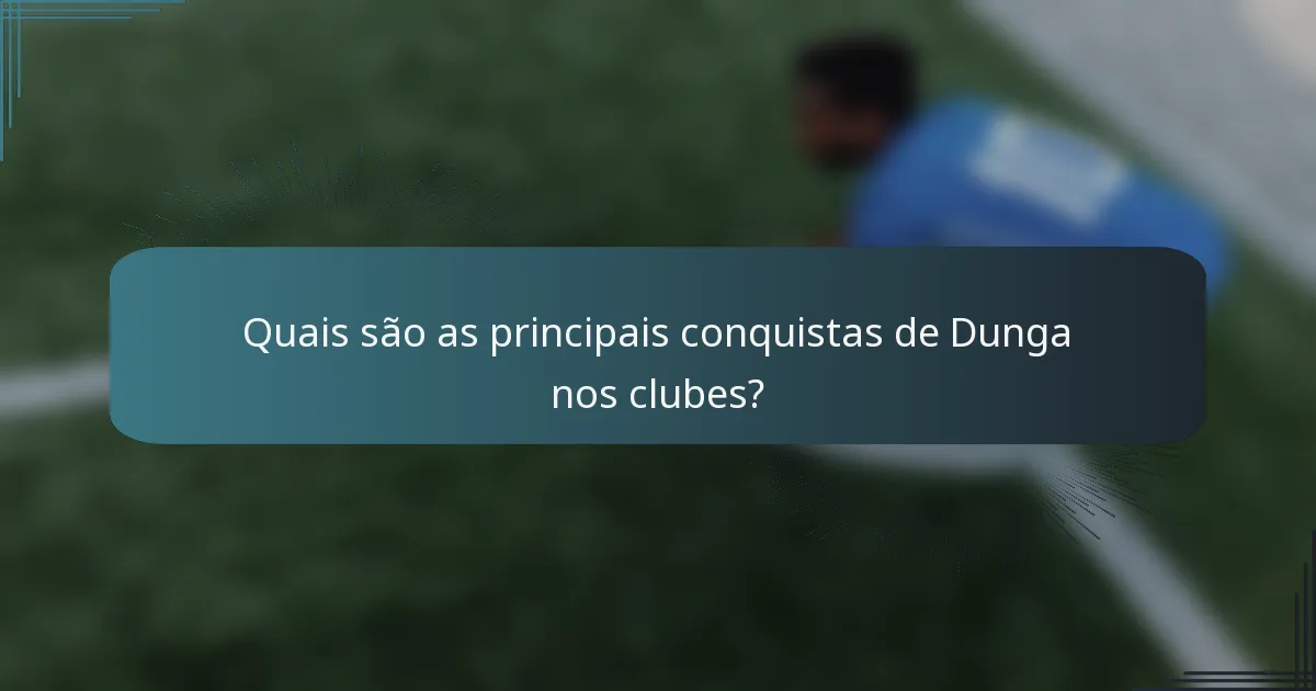 Quais são as principais conquistas de Dunga nos clubes?